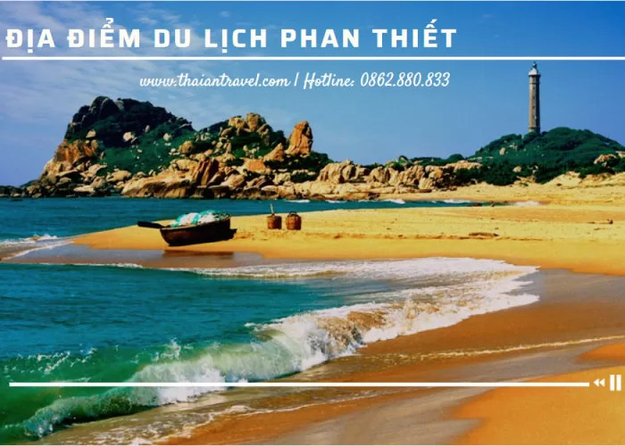 Địa điểm du lịch Phan Thiết - Thái An Travel