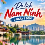 Du lịch Nam Ninh 3 ngày 2 đêm – ava