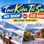 Tour Kiệu tử sơn no shop – có shop